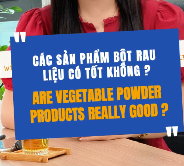 Các Sản Phẩm Bột Rau Liệu Có Tốt?