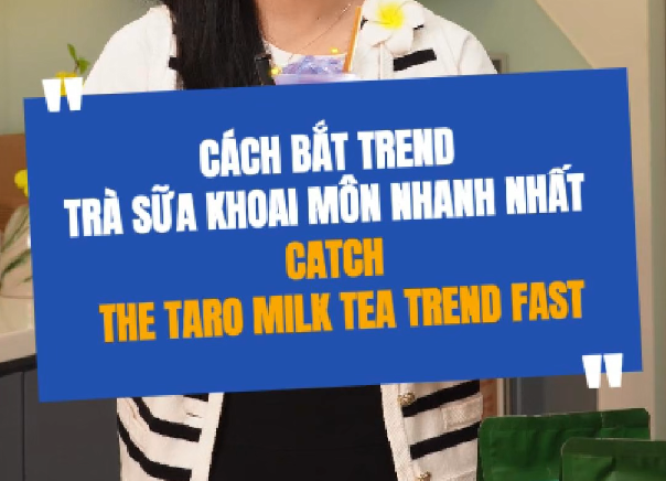 The Fastest Way to Catch the Taro Milk Tea Trend