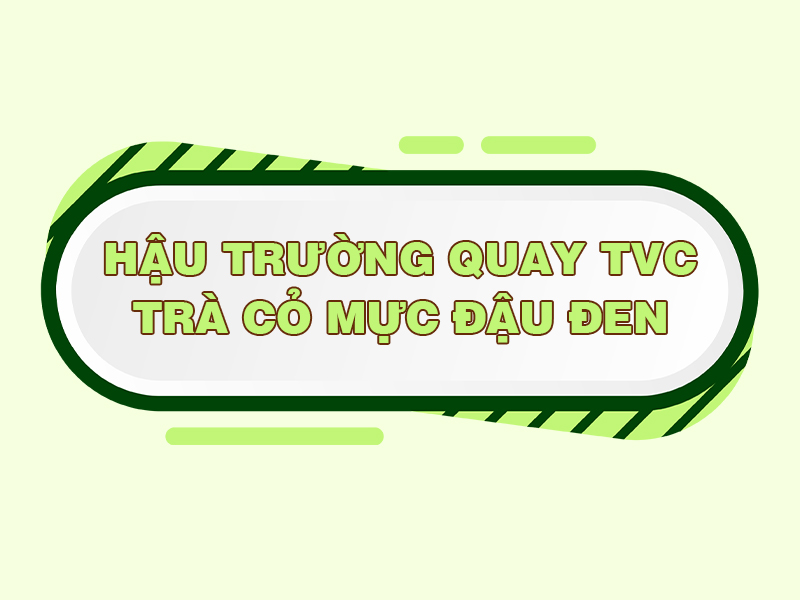 Giải Trí - Hậu trường quay TVC trà cỏ mực đậu đen