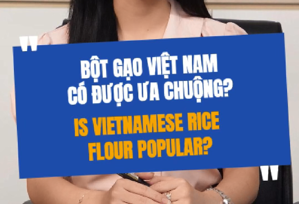 It’s No Coincidence That Vietnamese Rice Flour Always Leads the Market