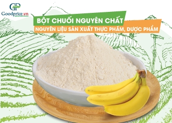 Bột chuối - Bột thực phẩm chất lượng cao 