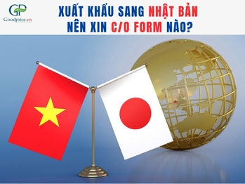 Hàng hoá xuất khẩu sang Nhật Bản nên xin C/O Form nào?