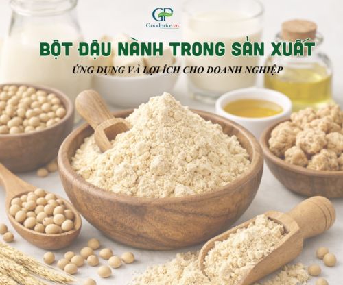 Bột đậu nành trong sản xuất: Ứng dụng và lợi ích cho doanh nghiệp