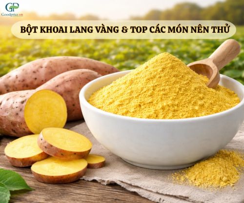 Bột khoai lang vàng dùng để làm gì? Top món ngon bạn nên thử