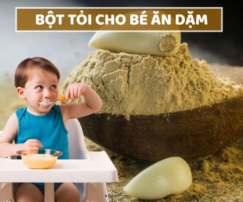 Bột Tỏi Cho Bé Ăn Dặm – Cách Làm Bột Tỏi An Toàn Tại Nhà