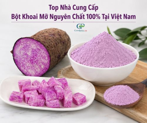 Top Nhà Cung Cấp Bột Khoai Mỡ Nguyên Chất 100% Tại Việt Nam